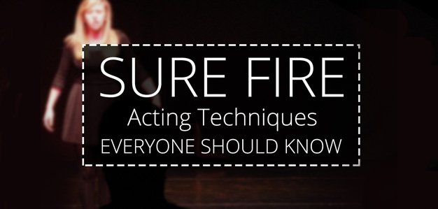 10-sure-fire-acting-techniques-everyone-should-know