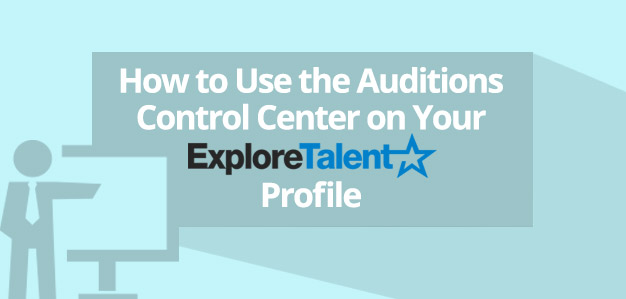 how-to-use-the-auditions-control-center-on-your-explore-talent-profile